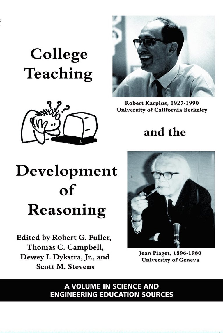 Robert G. Fuller, Thomas C. Campbell, Dewey I. Dykstra, Scott M. Stevens, Jr. Fuller, Robert G., Robert G. Jr. Fuller - College Teaching and the Development of Reasoning, Häftad