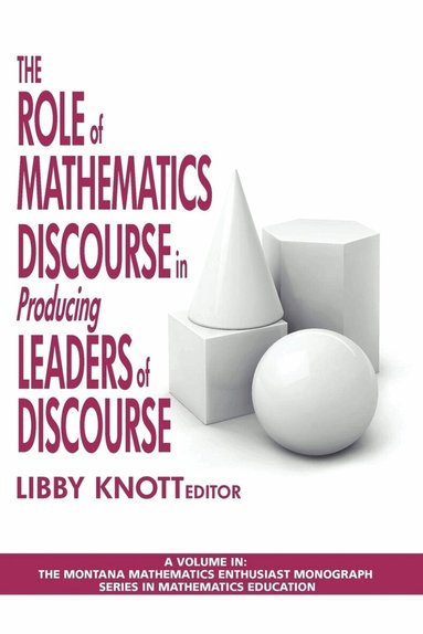Libby Knott - Role of Mathematics Discourse in Producing Leaders of Discourse, Häftad