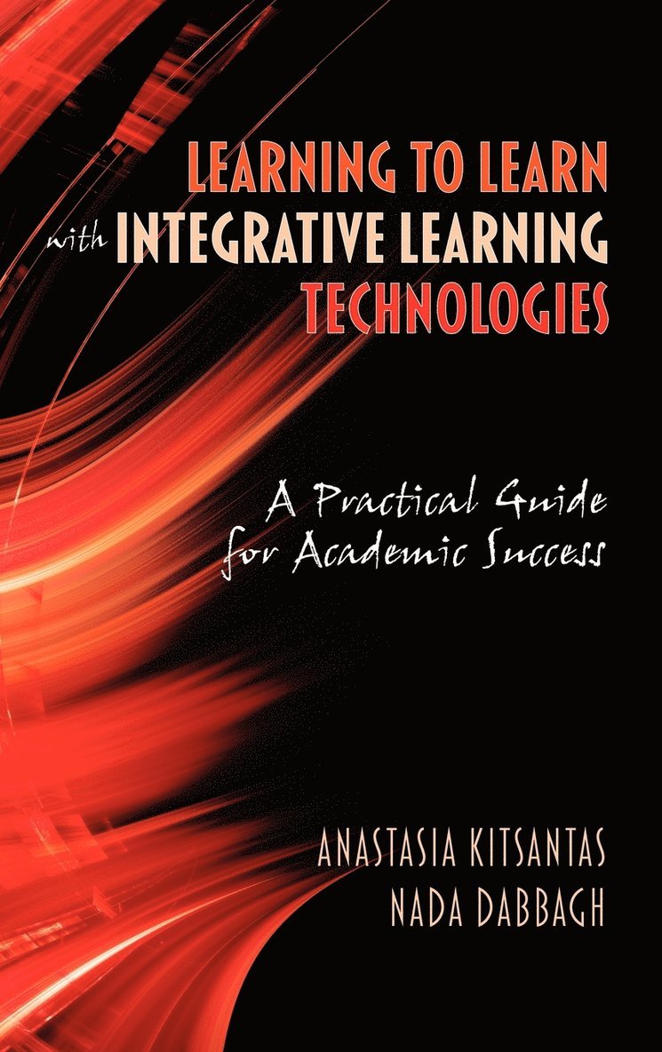 Anastasia Kitsantas, Nada Dabbagh, NADA Dabbagh - Learning to Learn with Integrative Learning Technologies (Ilt), Inbunden