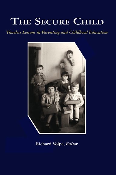 Richard Volpe - Secure Child, Inbunden