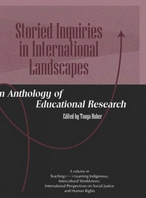 bokomslag Storied Inquiries in International Landscapes