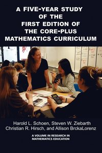 bokomslag A FIVE-YEAR STUDY ON THE FIRST EDITION OF THE CORE-PLUS MATHEMATICS CURRICULUM