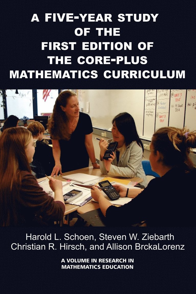 A FIVE-YEAR STUDY ON THE FIRST EDITION OF THE CORE-PLUS MATHEMATICS CURRICULUM 1