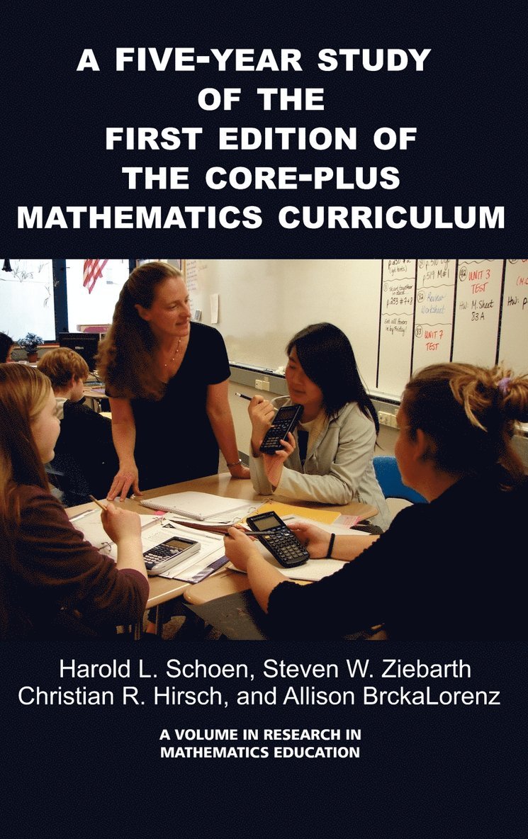 A FIVE-YEAR STUDY ON THE FIRST EDITION OF THE CORE-PLUS MATHEMATICS CURRICULUM 1