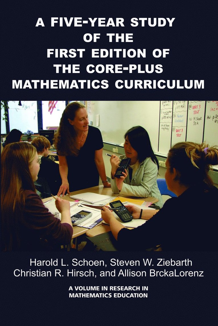 A FIVE-YEAR STUDY ON THE FIRST EDITION OF THE CORE-PLUS MATHEMATICS CURRICULUM 1