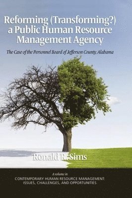 Reforming (Transforming?) a Public Human Resource Management Agency 1