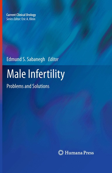 Edmund S. Sabanegh, Jr. - Male Infertility, Inbunden