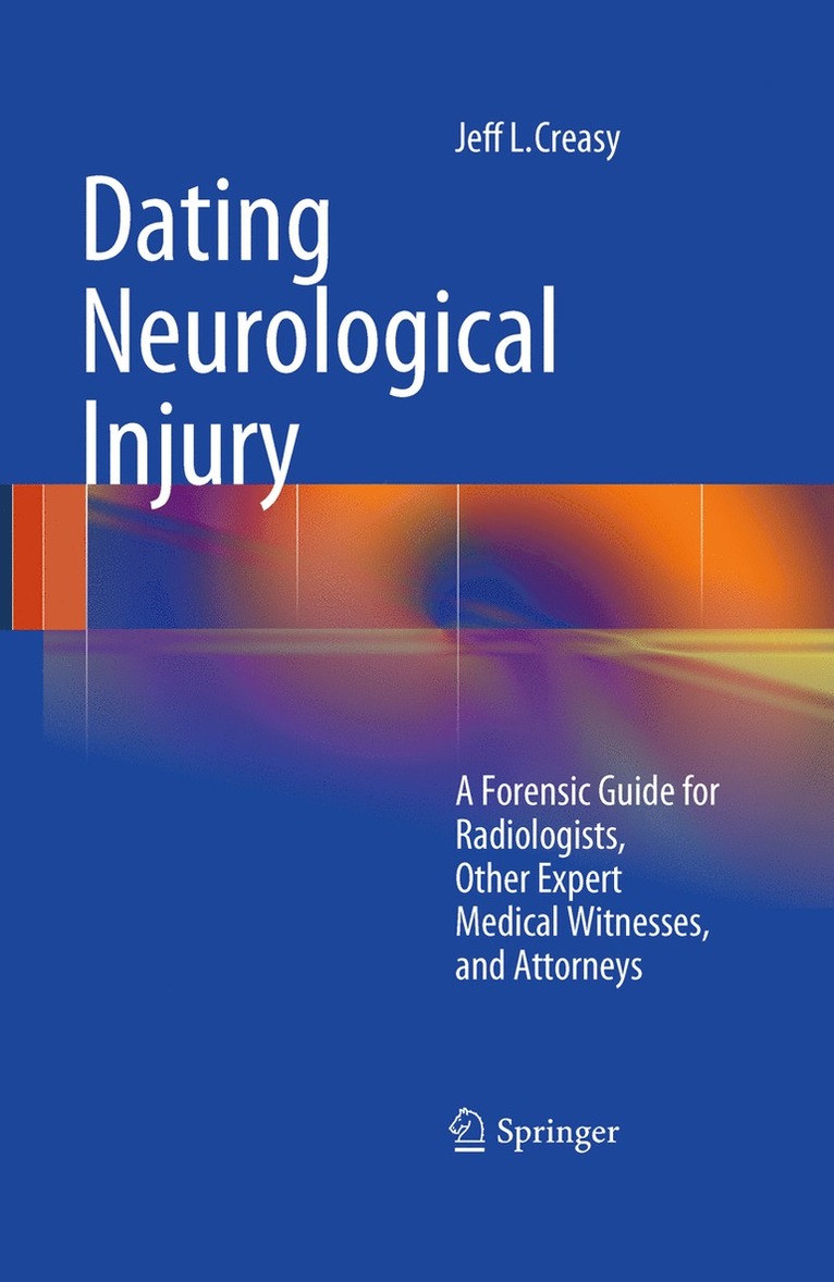 Jeff L. Creasy, Jeff L Creasy - Dating Neurological Injury:, Inbunden