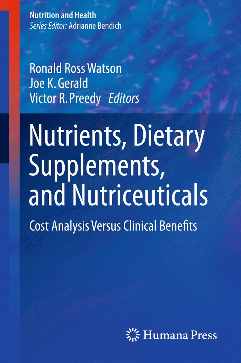 Ronald Ross Watson, Joe K Gerald, Victor R. Preedy, Joe K. Gerald - Nutrients, Dietary Supplements, and Nutriceuticals, Inbunden