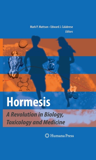 Mark P. Mattson, Edward J. Calabrese - Hormesis, Inbunden