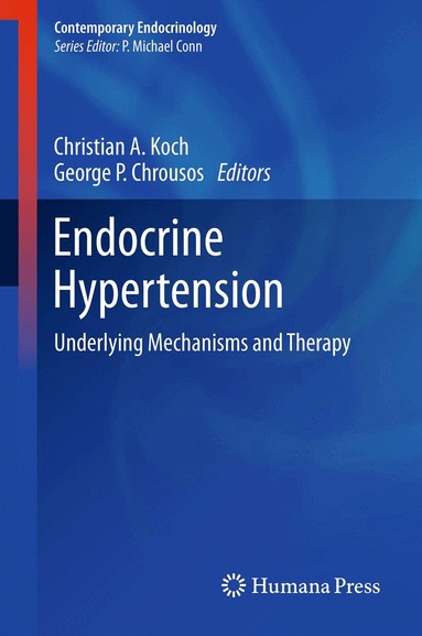 Christian A Koch, George P Chrousos - Endocrine Hypertension, Inbunden