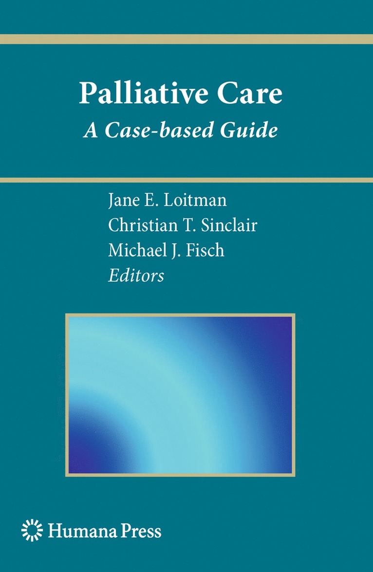 Jane E. Loitman, Christian T. Sinclair, Michael J. Fisch, Jane E Loitman, Christian T Sinclair, Michael J Fisch - Palliative Care, Häftad
