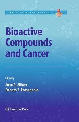 Bioactive Compounds and Cancer 1