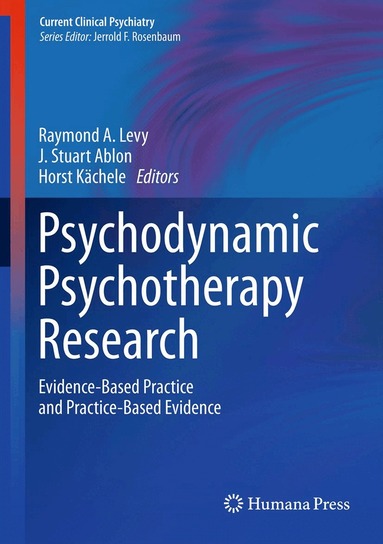 Raymond A. Levy, J. Stuart Ablon, Horst Kächele - Psychodynamic Psychotherapy Research, Inbunden