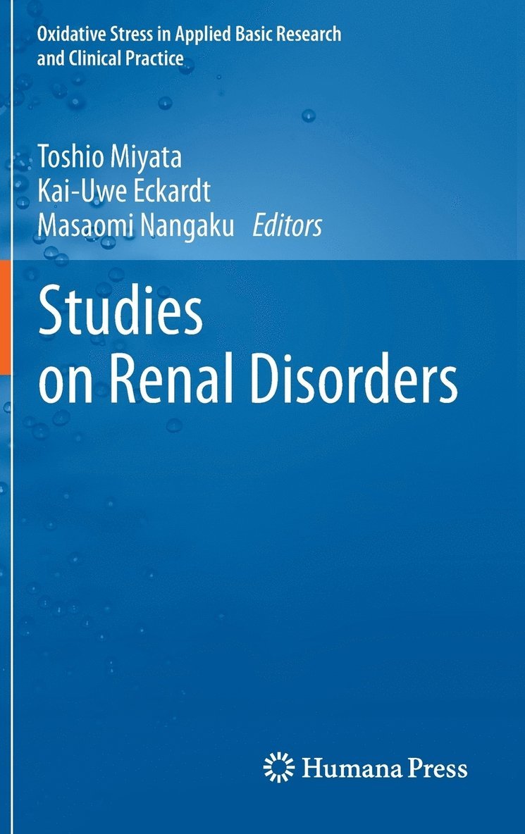 Toshio Miyata, Kai-Uwe Eckardt, Masaomi Nangaku - Studies on Renal Disorders, Inbunden