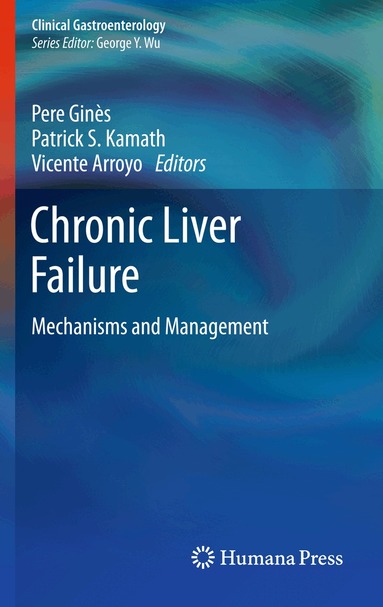 Pere Ginès, Patrick S Kamath, Vicente Arroyo - Chronic Liver Failure, Inbunden