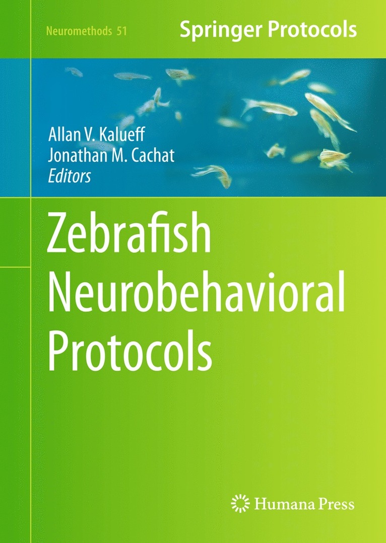 Allan V. Kalueff, Jonathan M. Cachat, Allan V Kalueff, Jonathan M Cachat - Zebrafish Neurobehavioral Protocols, Inbunden