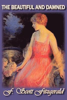 F Scott Fitzgerald, F. Scott Fitzgerald - Beautiful and Damned, Häftad