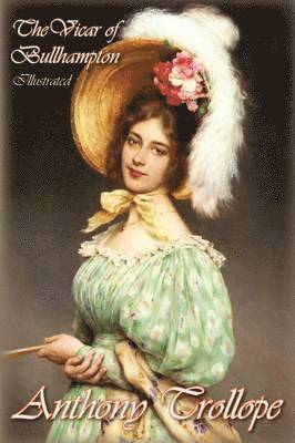 Anthony Trollope - Vicar of Bullhampton (Illustrated), Inbunden