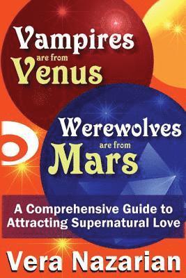 bokomslag Vampires are from Venus, Werewolves are from Mars