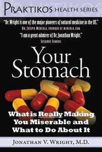 bokomslag Your Stomach: What Is Really Making You Miserable and What to Do about It