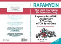 bokomslag Rapamycin: Mtor, Autophagy & Treating Mtor Syndrome