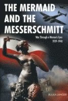 bokomslag The Mermaid and the Messerschmitt