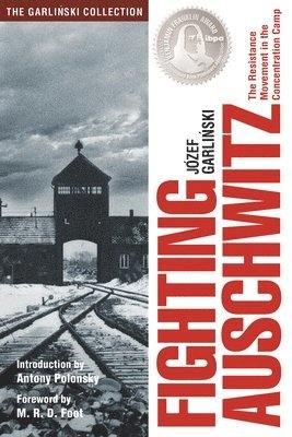 Jozef Garlinski - Fighting Auschwitz, Inbunden