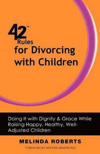 bokomslag 42 Rules for Divorcing with Children