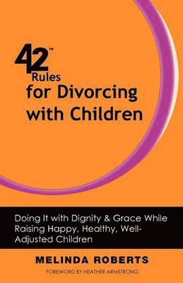42 Rules for Divorcing with Children 1