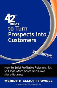 bokomslag 42 Rules to Turn Prospects into Customers (2nd Edition)