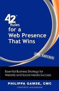 bokomslag 42 Rules for a Web Presence That Wins (2nd Edition)