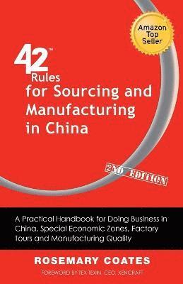 42 Rules for Sourcing and Manufacturing in China (2nd Edition) 1