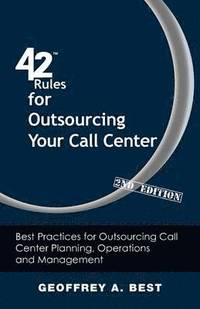 bokomslag 42 Rules for Outsourcing Your Call Center (2nd Edition)