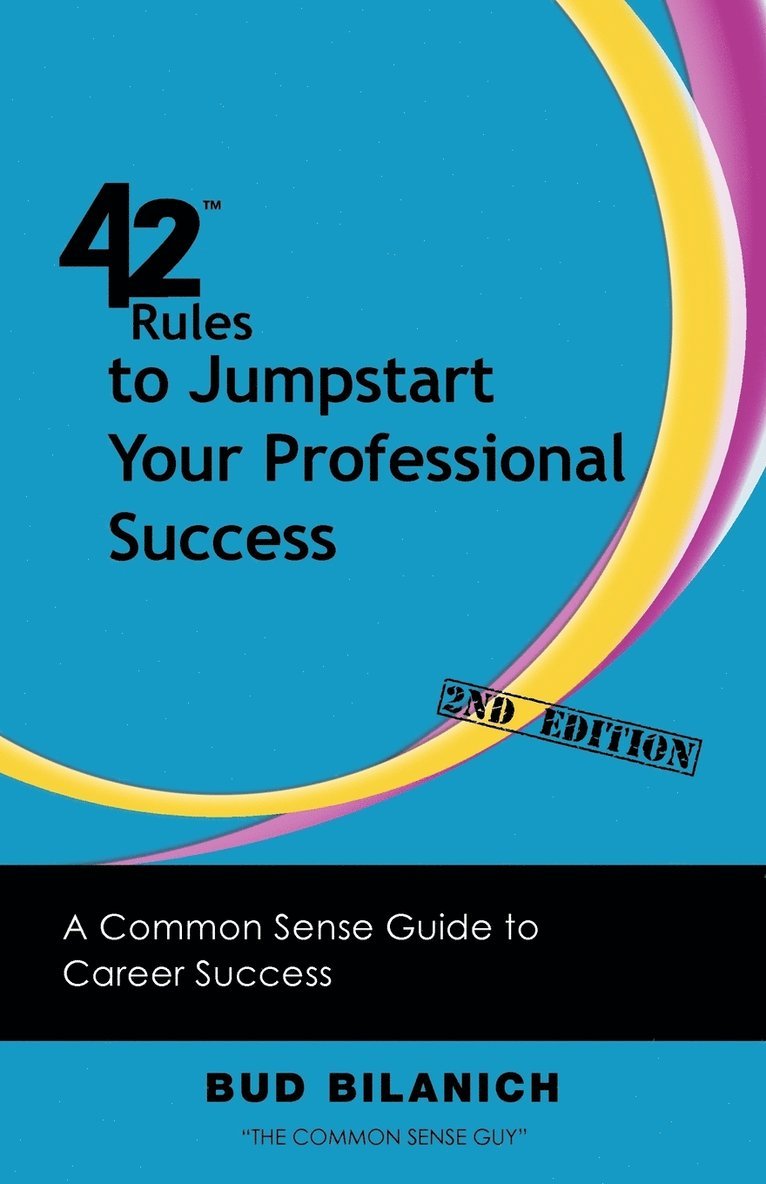 42 Rules to Jumpstart Your Professional Success (2nd Edition) 1