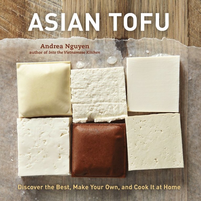 Andrea Nguyen - Asian Tofu, Inbunden