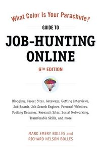 bokomslag What Color Is Your Parachute? Guide to Job-Hunting Online, Sixth Edition