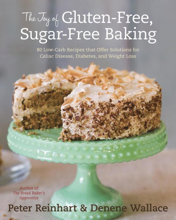 The Joy of Gluten-Free, Sugar-Free Baking 1