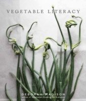 Deborah Madison - Vegetable Literacy, Inbunden