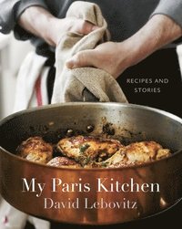 bokomslag My Paris Kitchen