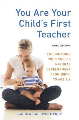 bokomslag You Are Your Child's First Teacher, Third Edition