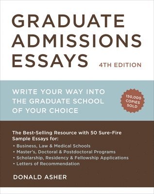 Graduate Admissions Essays, Fourth Edition 1