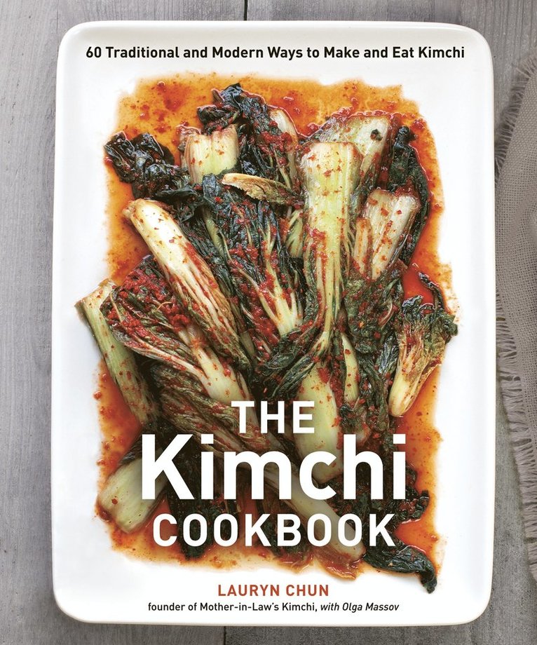 Lauryn Chun, Olga Massov - Kimchi Cookbook, Inbunden