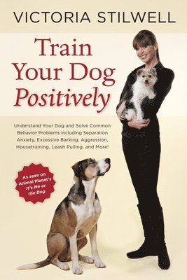 Train Your Dog Positively 1