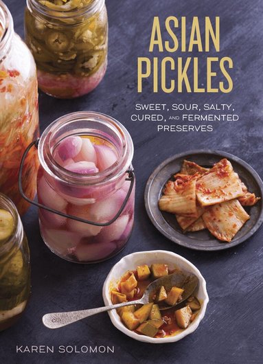 Karen Solomon - Asian Pickles, Inbunden