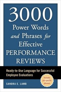 bokomslag 3,000 Power Words, Phrases, and Sentences for Effective Performance Reviews