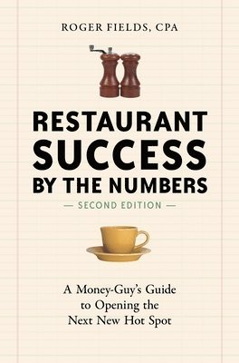 Restaurant Success by the Numbers, Second Edition 1