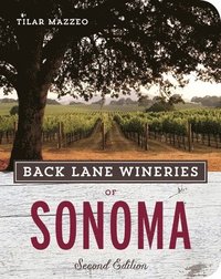 bokomslag Back Lane Wineries of Sonoma, Second Edition