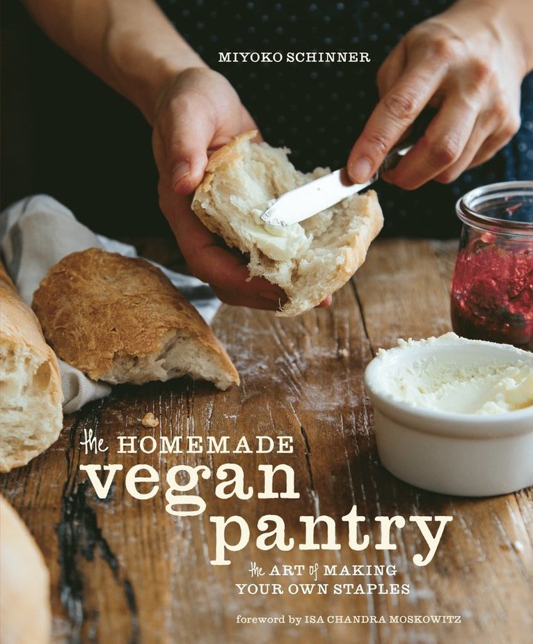 Miyoko Schinner - Homemade Vegan Pantry, Inbunden