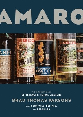 Brad Thomas Parsons - Amaro, Inbunden